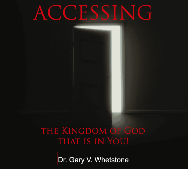 Accessing The Kingdom of God That Is In You